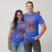 Funny Pottery Sculpting Gift Töpferei Rente T-Shirt (Unisex)
