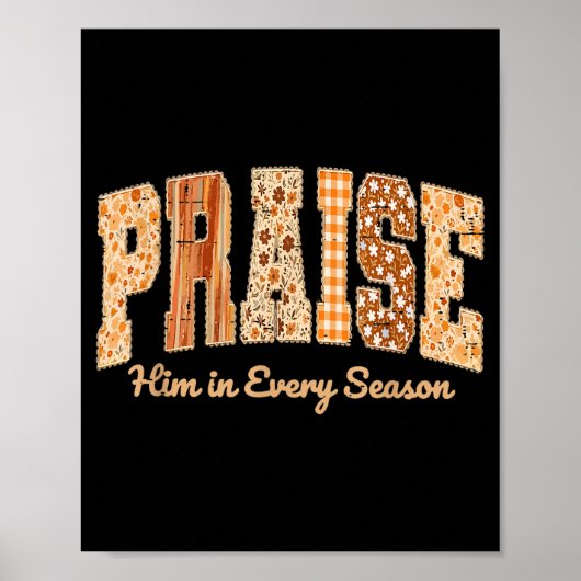 Funny Praise Him In Every Season Fall Christian Th Poster (Vorne)