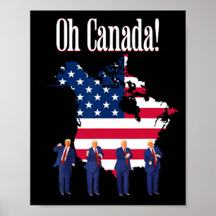 Funny Präsident Trump Sprichwort Oh Kanada Karte A Poster