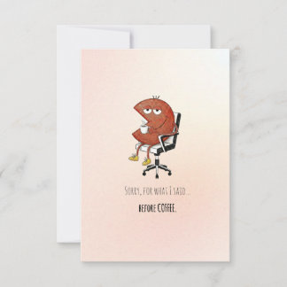 Funny Pre-Coffee Apology Greeting Card Dankeskarte