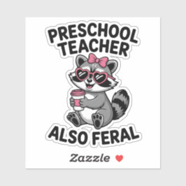 Funny Preschool Teacher Cute Feral School Humor Aufkleber