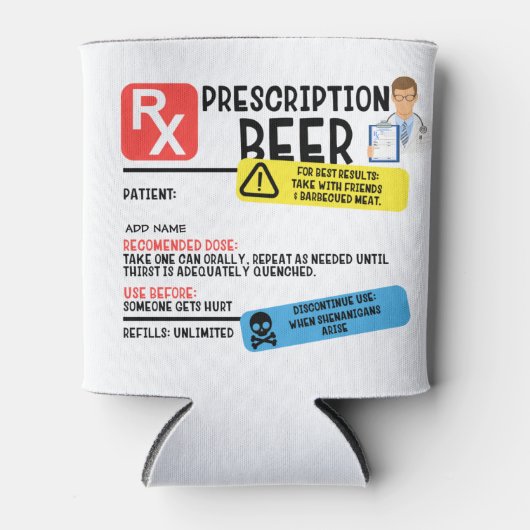 Funny Prescription Beer Dosenkühler (Vorderseite)