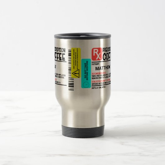 Funny Prescription Coffee Label Personalisiert Reisebecher (Mittel)
