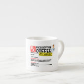 Funny Prescription Espresso Tasse (Vorderseite Rechts)