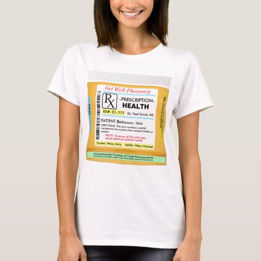 Funny Prescription for Health T-Shirt (Vorderseite)