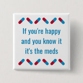 Funny Prescription Meds Zitat glückliche Pillen Sp Button (Vorderseite)