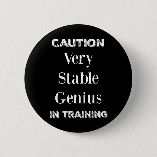 Funny President Trump Very Stable Genius  Button (Vorderseite)