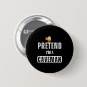 Funny Pretend I'm A Caveman Costume Halloween Easy Button (Vorne & Hinten)