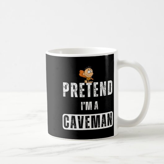 Funny Pretend I'm A Caveman Costume Halloween Easy Kaffeetasse (Rechts)