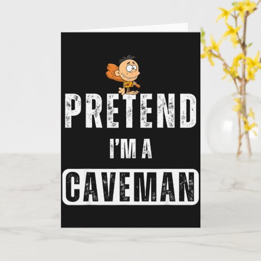 Funny Pretend I'm A Caveman Costume Halloween Easy Karte (Gelbe Blume)