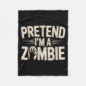 Funny Pretend I'm A Zombie Halloween Costume  Fleecedecke (Vorderseite)