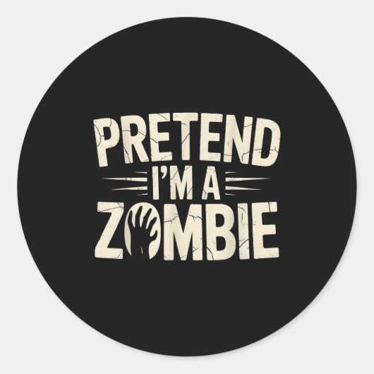 Funny Pretend I'm A Zombie Halloween Costume Runder Aufkleber (Vorderseite)