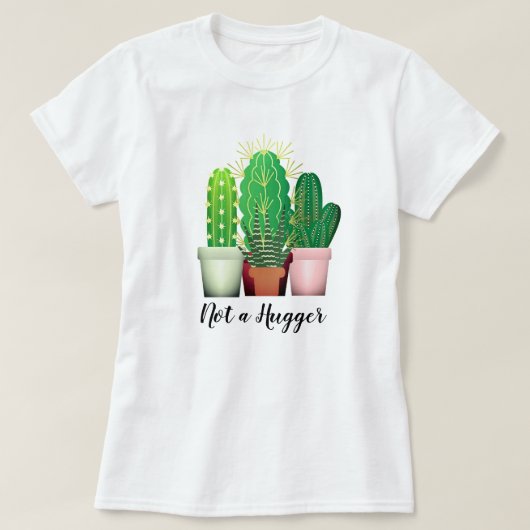 Funny Prickly Cactus "Not a Hugger" T - Shirt (Design vorne)