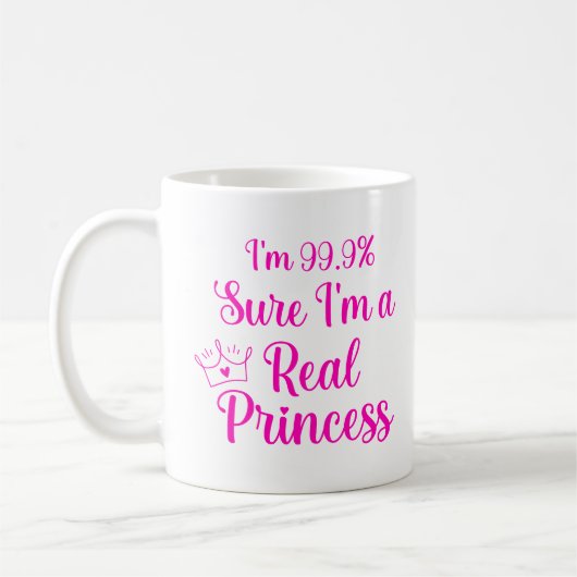 Funny Princess Ich bin 99,9% sicher, dass ich eine Kaffeetasse (Links)