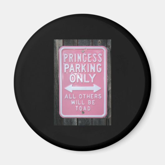 Funny Princess Parking Nur Schild Magnet (Vorne)
