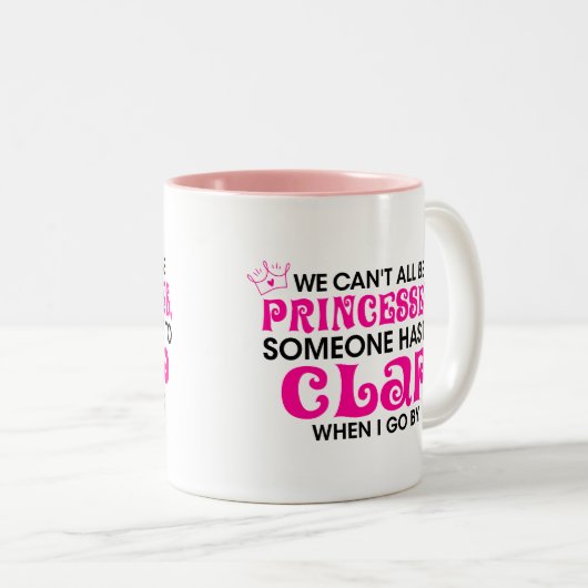 Funny Princess, Wir können nicht alle Prinzessin s Zweifarbige Tasse (VorderseiteRechts)