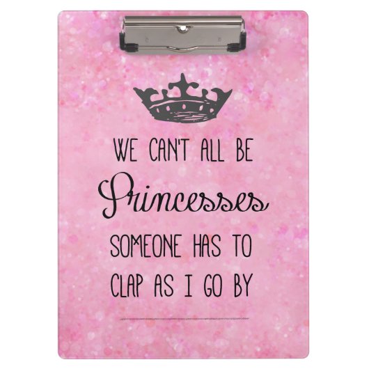 Funny Princess Zitat Klemmbrett (Vorderseite)