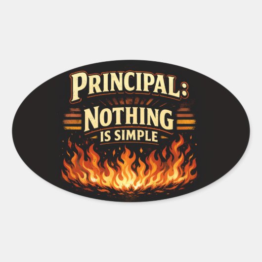 Funny Principal: Nothing Is Simple School Leader Ovaler Aufkleber (Vorderseite)