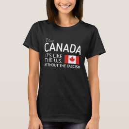 Funny Pro Canada Shirt, Es ist wie die USA ohne es T-Shirt