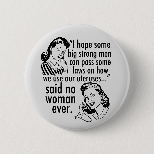 Funny Pro Choice Retro feministischer politischer  Button (Vorderseite)