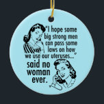 Funny Pro Choice Retro feministischer politischer  Keramik Ornament<br><div class="desc">Funny Pro Choice Retro Feminist Politischer Cartoon Weihnachtsschmuck in blau. Ein cooles provozierendes politisches Humor-Geschenk mit zwei Vintagen Frauen, die der Regierung sagen: bleibe aus meinem Gebärmutterhals. Gegen Trump, gegen die Regierung unglaublich witzig Befürwortung von Wahlentscheidungen über Frauenrechte im Gesundheitswesen und zu wählen, die lautet: "Ich hoffe, dass wir einige...</div>