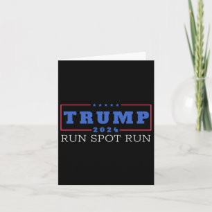 Funny Pro Trump 2024 Run Spot Run Trump Kamala Deb Karte