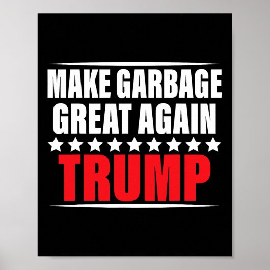 Funny Pro Trump macht Garbage wieder großartig Poster (Vorne)