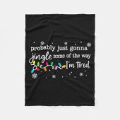 Funny Probably Just Gonna Jingle Some Of The Way I Fleecedecke (Vorderseite)