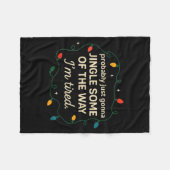 Funny Probably Just Gonna Jingle Some Of The Way I Fleecedecke (Vorderseite (Horizontal))