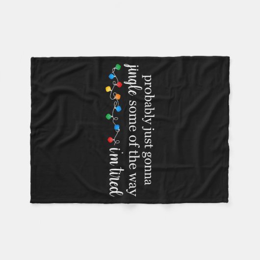 Funny Probably Just Gonna Jingle Some Of The Way I Fleecedecke (Vorderseite (Horizontal))