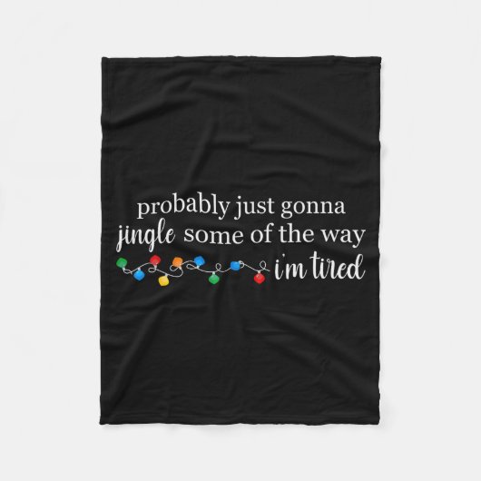 Funny Probably Just Gonna Jingle Some Of The Way I Fleecedecke (Vorderseite)