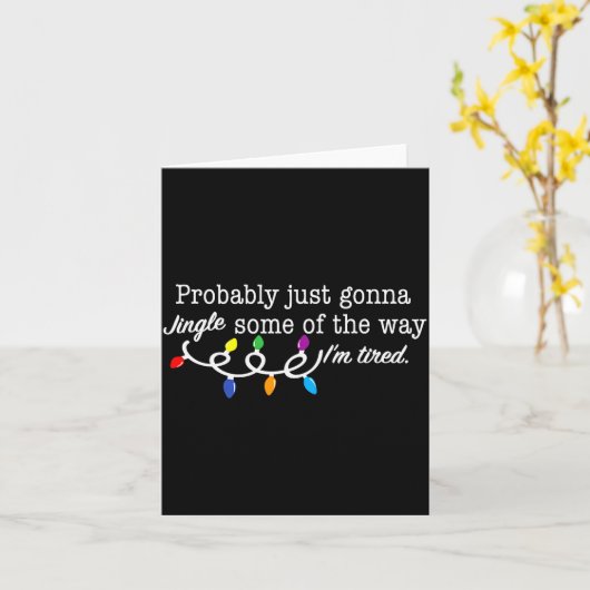 Funny Probably Just Gonna Jingle Some Of The Way I Karte (Gelbe Blume)