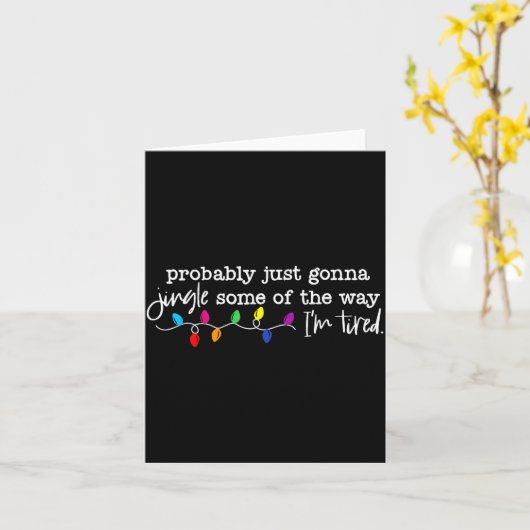 Funny Probably Just Gonna Jingle Some Of The Way I Karte (Gelbe Blume)