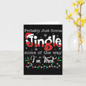 Funny Probably Just Gonna Jingle Some Of The Way I Karte (Gelbe Blume)