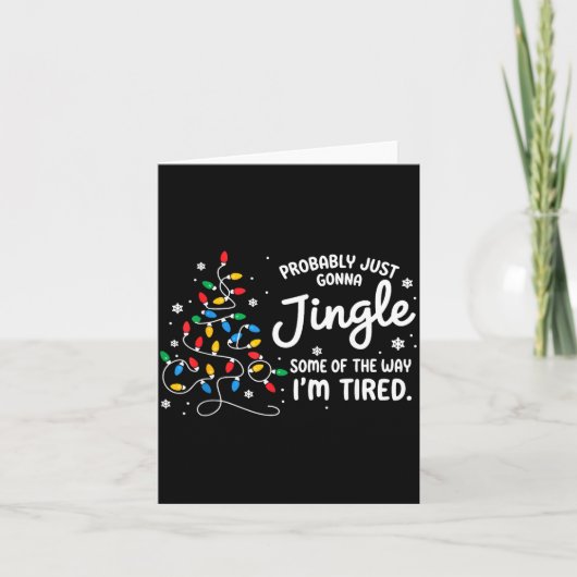 Funny Probably Just Gonna Jingle Some Of The Way I Karte (Vorderseite)