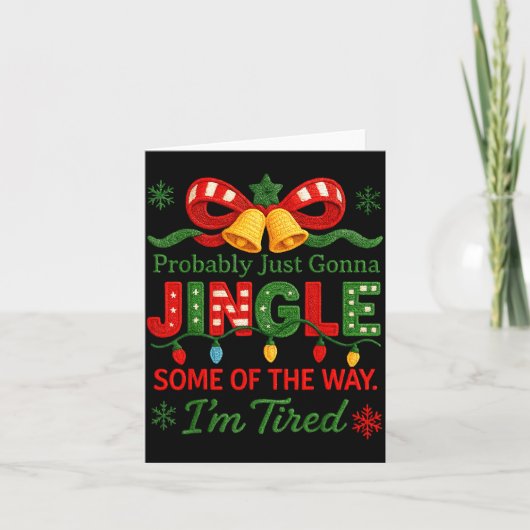 Funny Probably Just Gonna Jingle Some Of The Way I Karte (Vorderseite)