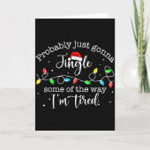 Funny Probably Just Gonna Jingle Some Of The Way I Karte (Vorderseite)