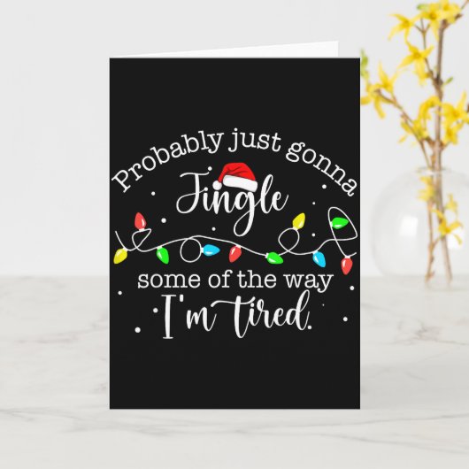 Funny Probably Just Gonna Jingle Some Of The Way I Karte (Gelbe Blume)