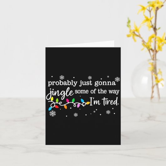 Funny Probably Just Gonna Jingle Some Of The Way I Karte (Gelbe Blume)