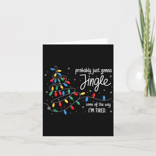 Funny Probably Just Gonna Jingle Some Of The Way I Karte (Vorderseite)