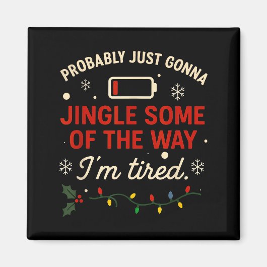 Funny Probably Just Gonna Jingle Some Of The Way I Magnet (Vorne)