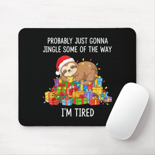 Funny Probably Just Gonna Jingle Some Of The Way I Mousepad (Mit Mouse)