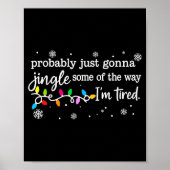 Funny Probably Just Gonna Jingle Some Of The Way I Poster (Vorne)