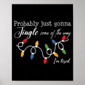 Funny Probably Just Gonna Jingle Some Of The Way I Poster (Vorne)