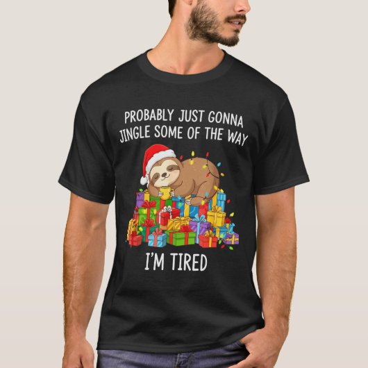 Funny Probably Just Gonna Jingle Some Of The Way I T-Shirt (Vorderseite)