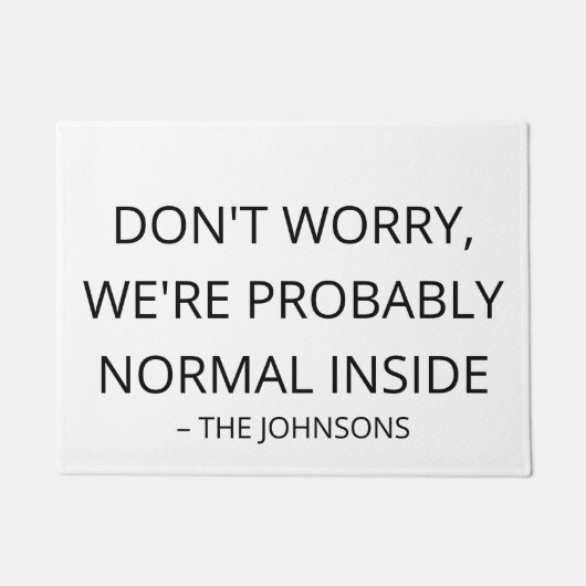 Funny 'Probably Normal' Custom Family Name Outdoor Fußmatte (Vorderseite)