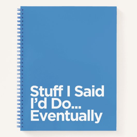 Funny Procrastination "Ich sagte, ich würde es tun Notizblock (Vorderseite)