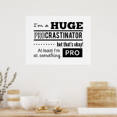 Funny Procrastinator Zitat Poster (Küche)