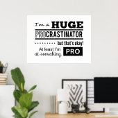 Funny Procrastinator Zitat Poster (Heimbüro)