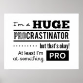 Funny Procrastinator Zitat Poster (Vorne)